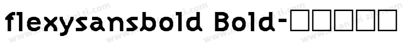 flexysansbold Bold字体转换